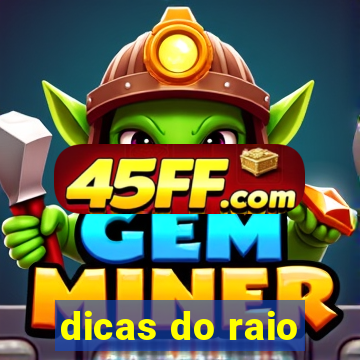 dicas do raio
